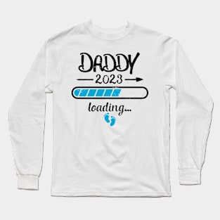 Daddy 2023 Loading pregnancy father birth Long Sleeve T-Shirt